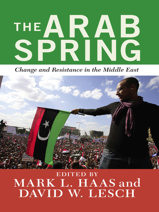 Title details for The Arab Spring by David W. Lesch - Available